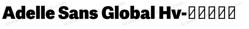 Adelle Sans Global Hv字体转换